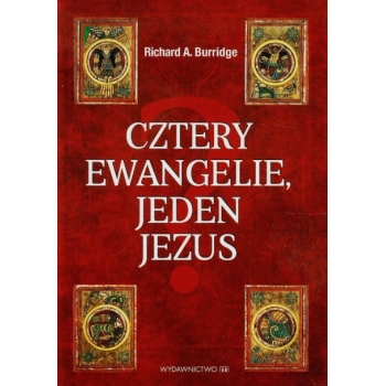 Cztery Ewangelie. Jeden Jezus - Richard A. Burridge